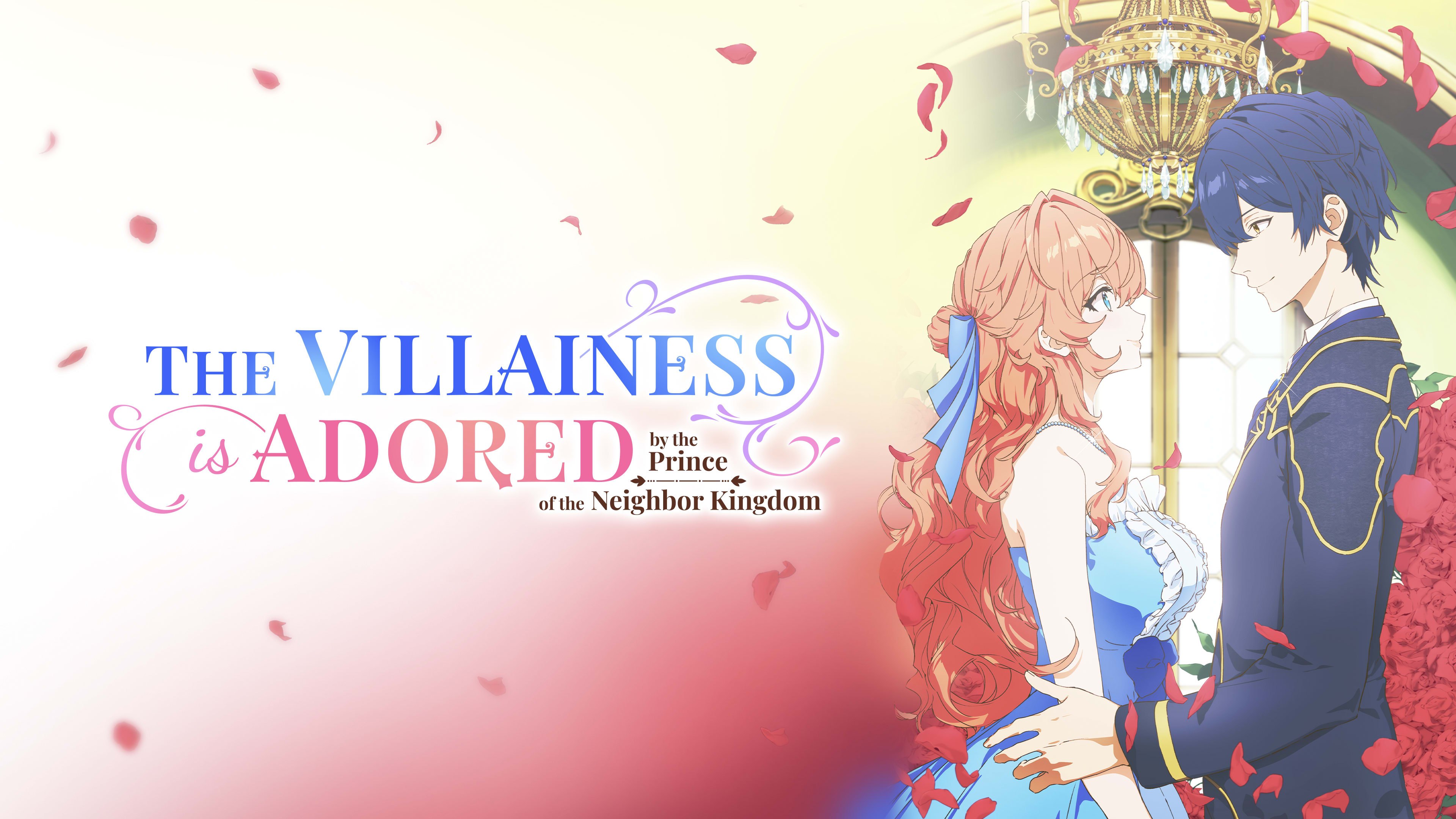 The Villainess Is Adored by the Prince of the Neighbor Kingdom, 2026, Série de anime